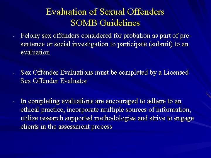 Evaluation of Sexual Offenders SOMB Guidelines - Felony sex offenders considered for probation as