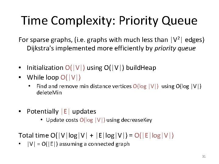 Time Complexity: Priority Queue For sparse graphs, (i. e. graphs with much less than