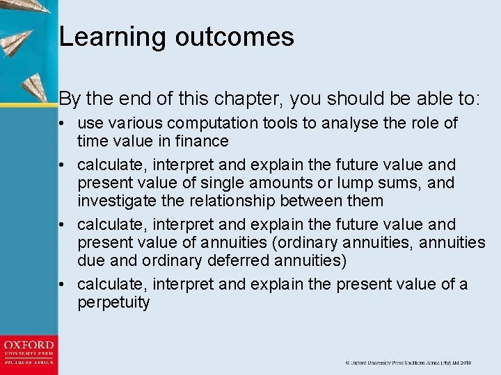 Learning outcomes By the end of this chapter, you should be able to: •