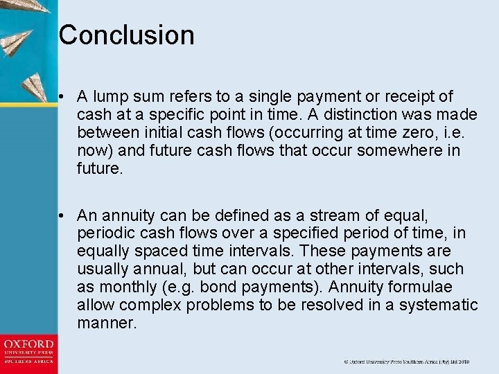 Conclusion • A lump sum refers to a single payment or receipt of cash