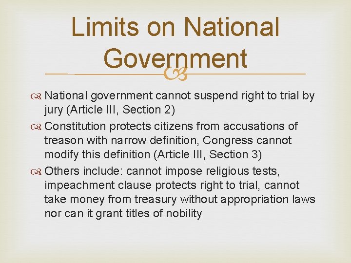 Limits on National Government National government cannot suspend right to trial by jury (Article