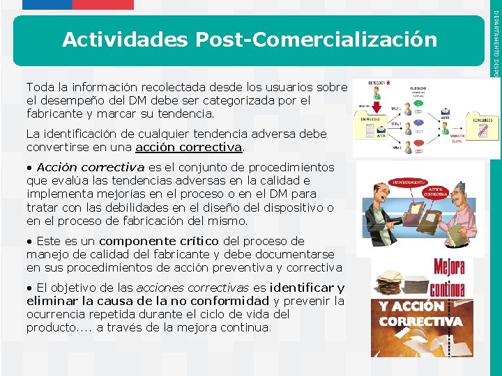 Toda la información recolectada desde los usuarios sobre el desempeño del DM debe ser