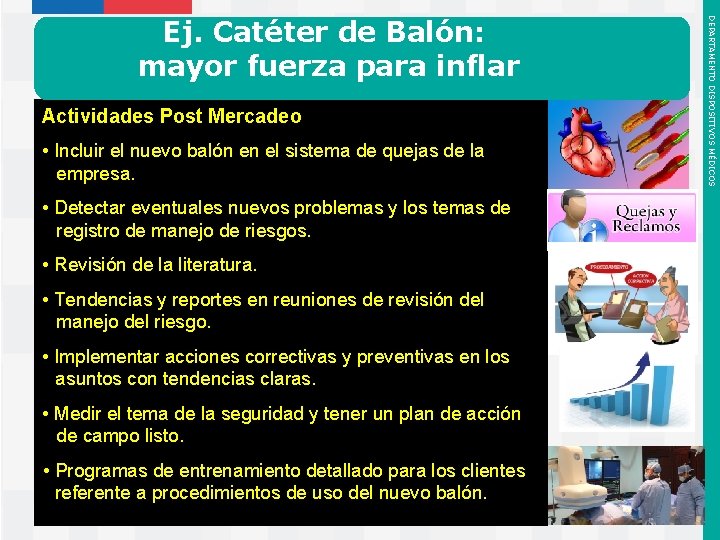 Actividades Post Mercadeo • Incluir el nuevo balón en el sistema de quejas de