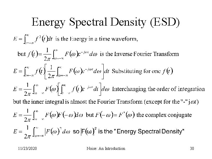 Energy Spectral Density (ESD) 11/23/2020 Noise: An Introduction 30 