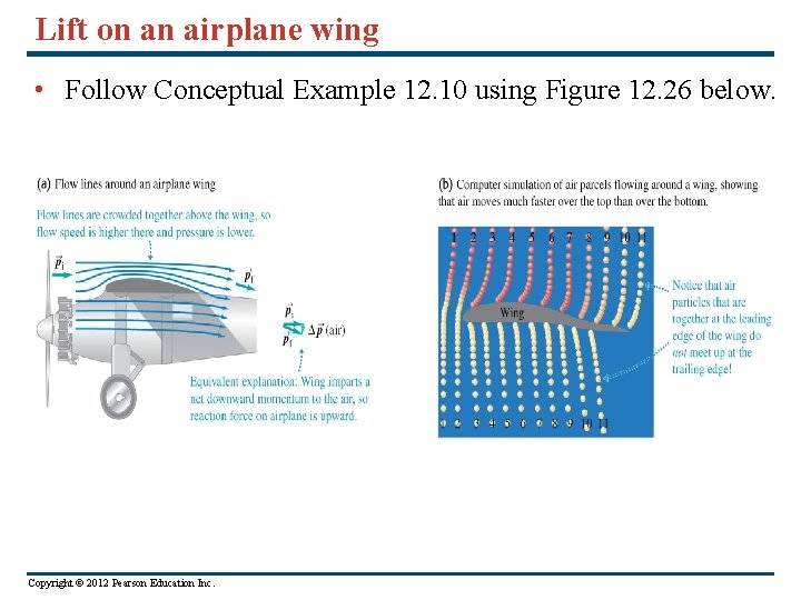 Lift on an airplane wing • Follow Conceptual Example 12. 10 using Figure 12.