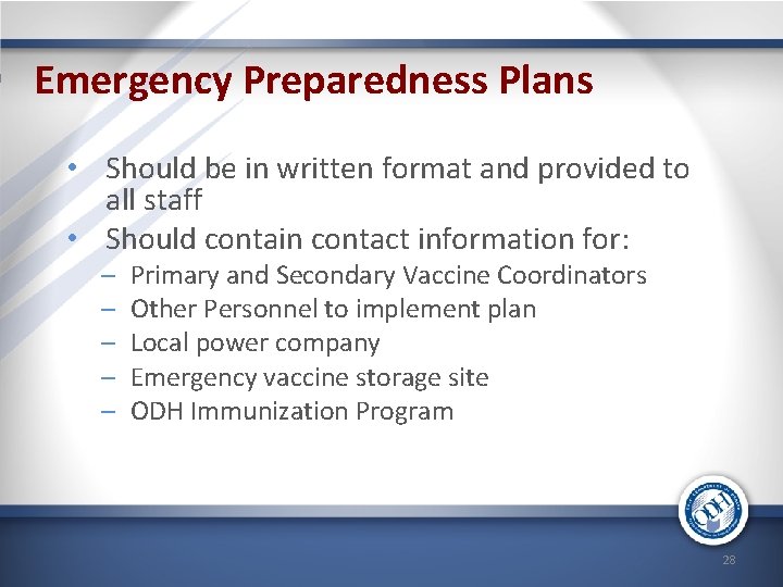 Emergency Preparedness Plans • Should be in written format and provided to all staff