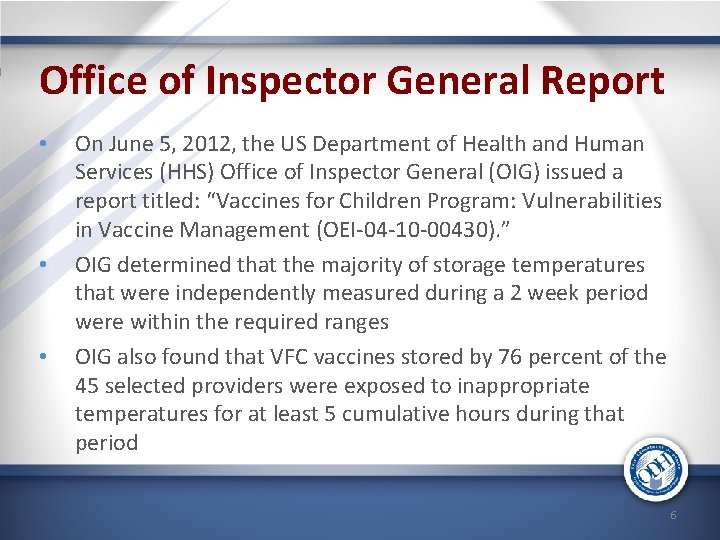Office of Inspector General Report • • • On June 5, 2012, the US