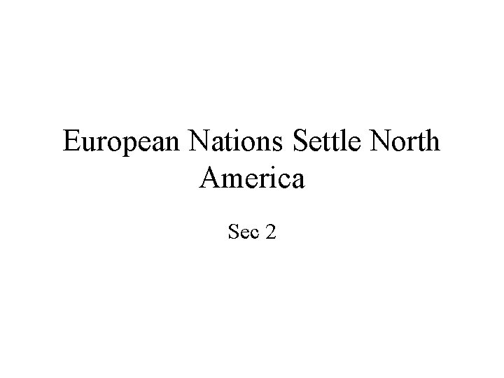 European Nations Settle North America Sec 2 