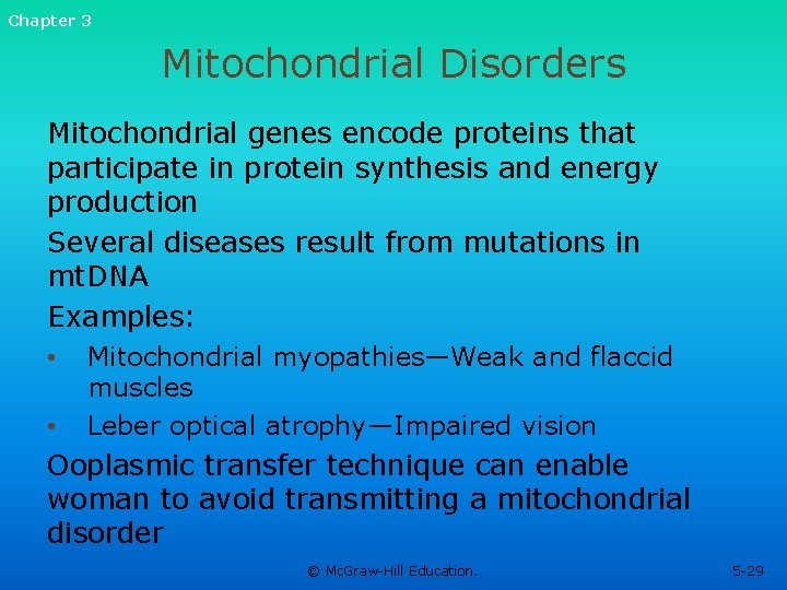 Chapter 3 Mitochondrial Disorders Mitochondrial genes encode proteins that participate in protein synthesis and Chapter 3 Mitochondrial Disorders Mitochondrial genes encode proteins that participate in protein synthesis and