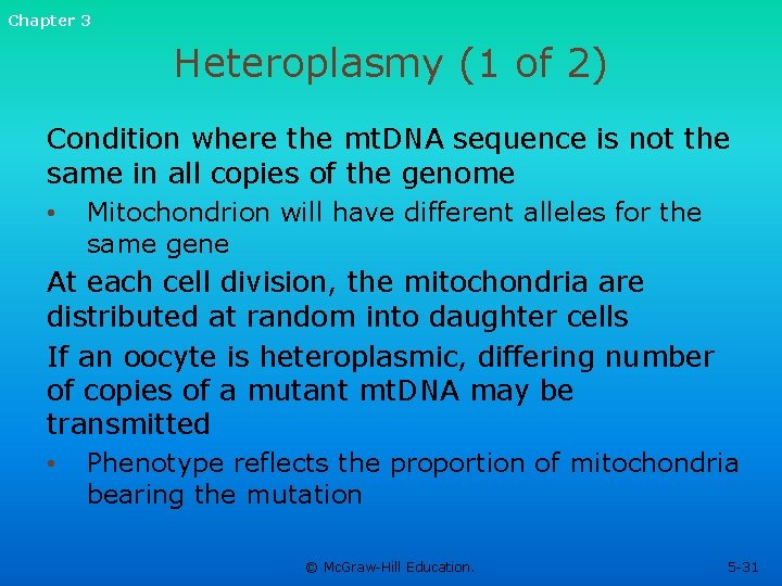 Chapter 3 Heteroplasmy (1 of 2) Condition where the mt. DNA sequence is not Chapter 3 Heteroplasmy (1 of 2) Condition where the mt. DNA sequence is not