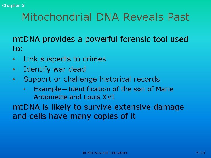 Chapter 3 Mitochondrial DNA Reveals Past mt. DNA provides a powerful forensic tool used Chapter 3 Mitochondrial DNA Reveals Past mt. DNA provides a powerful forensic tool used