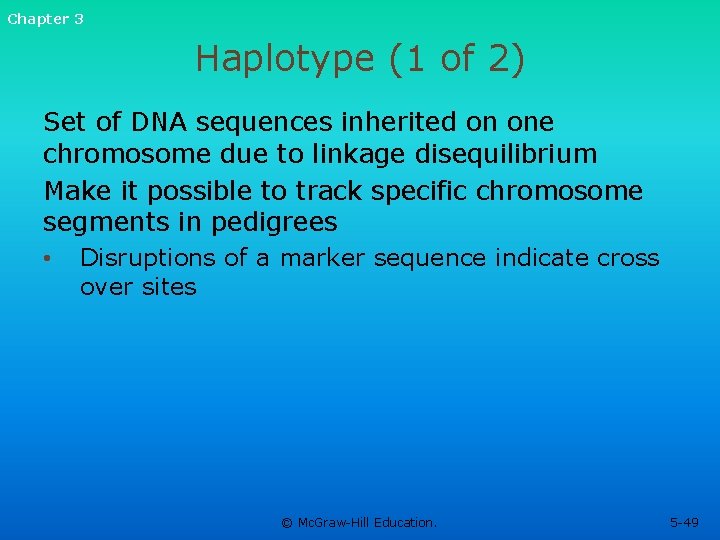 Chapter 3 Haplotype (1 of 2) Set of DNA sequences inherited on one chromosome Chapter 3 Haplotype (1 of 2) Set of DNA sequences inherited on one chromosome