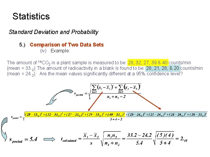 Statistics Standard Deviation and Probability 5. ) Comparison of Two Data Sets (iv) Example: Statistics Standard Deviation and Probability 5. ) Comparison of Two Data Sets (iv) Example: