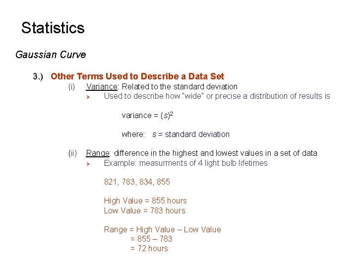Statistics Gaussian Curve 3. ) Other Terms Used to Describe a Data Set (i) Statistics Gaussian Curve 3. ) Other Terms Used to Describe a Data Set (i)