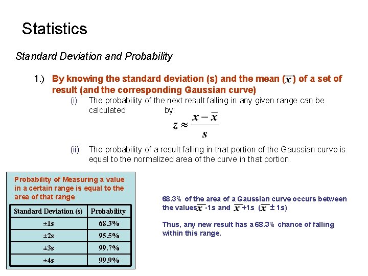 Statistics Standard Deviation and Probability 1. ) By knowing the standard deviation (s) and Statistics Standard Deviation and Probability 1. ) By knowing the standard deviation (s) and