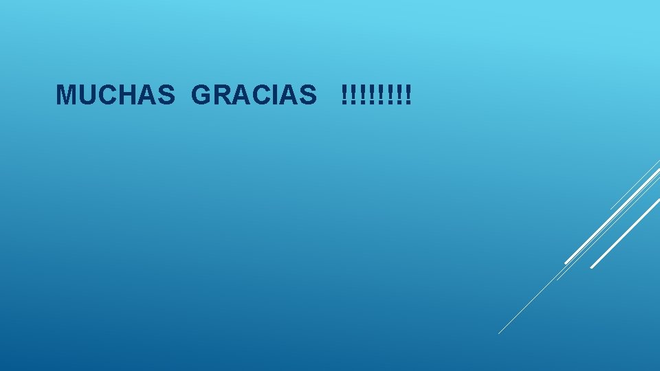 MUCHAS GRACIAS !!!! 