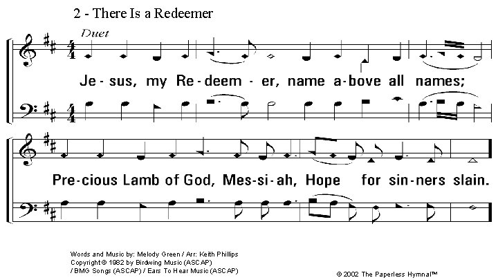 2 - There Is a Redeemer 2. Jesus, my Redeemer, name above all names; 2 - There Is a Redeemer 2. Jesus, my Redeemer, name above all names;