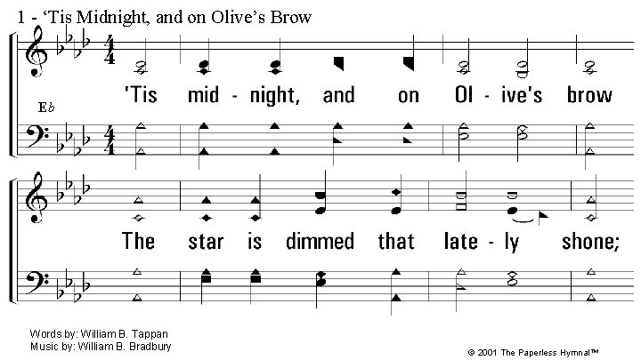 1 - ‘Tis Midnight, and on Olive’s Brow Eb 1. 'Tis midnight, and on 1 - ‘Tis Midnight, and on Olive’s Brow Eb 1. 'Tis midnight, and on