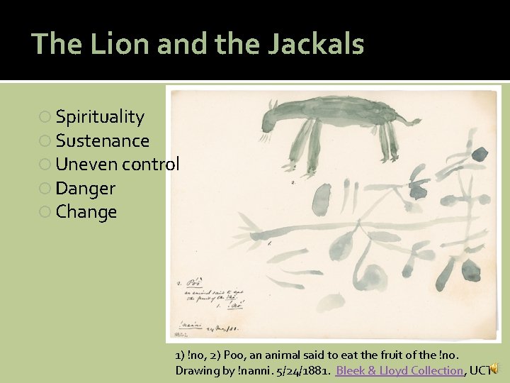 The Lion and the Jackals Spirituality Sustenance Uneven control Danger Change 1) !no, 2)