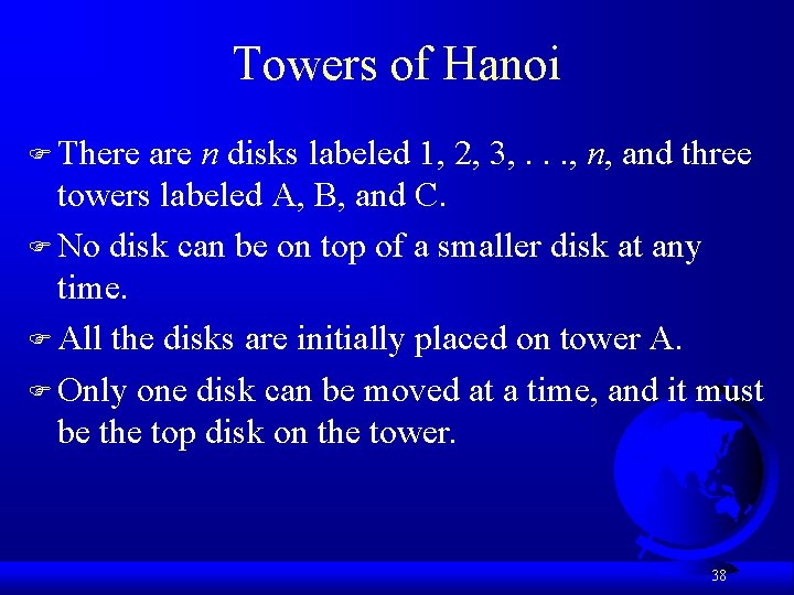 Towers of Hanoi F There are n disks labeled 1, 2, 3, . .