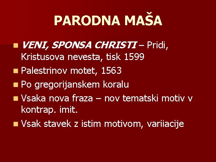 PARODNA MAŠA n VENI, SPONSA CHRISTI – Pridi, Kristusova nevesta, tisk 1599 n Palestrinov