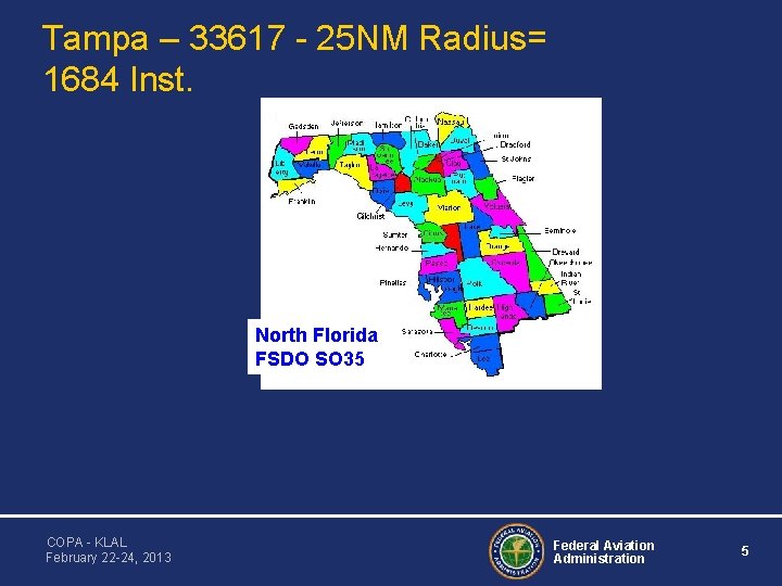 Tampa – 33617 - 25 NM Radius= 1684 Inst. North Florida FSDO SO 35