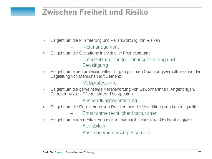 Zwischen Freiheit und Risiko > Es geht um die Minimierung und Verantwortung von Risiken