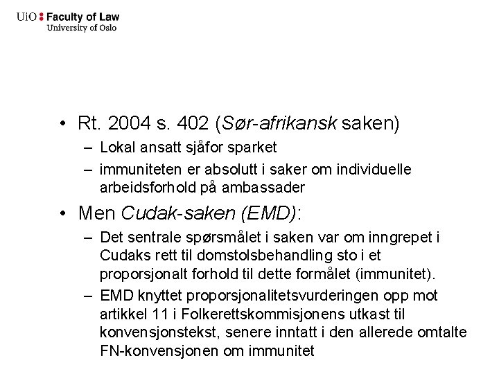  • Rt. 2004 s. 402 (Sør-afrikansk saken) – Lokal ansatt sjåfor sparket –