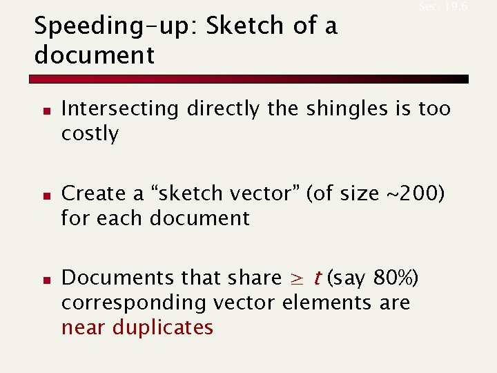 Speeding-up: Sketch of a document n n n Sec. 19. 6 Intersecting directly the