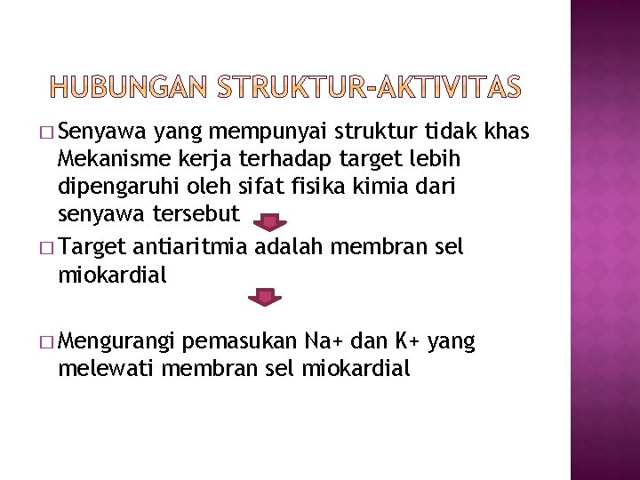 � Senyawa yang mempunyai struktur tidak khas Mekanisme kerja terhadap target lebih dipengaruhi oleh