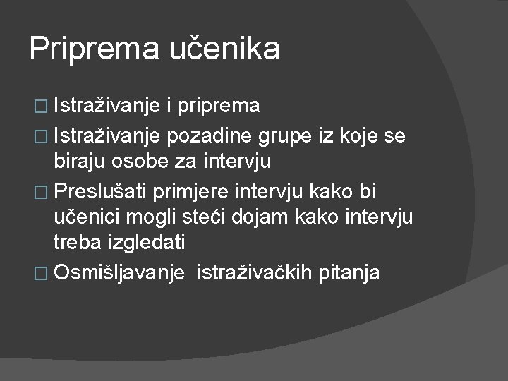Priprema učenika � Istraživanje i priprema � Istraživanje pozadine grupe iz koje se biraju