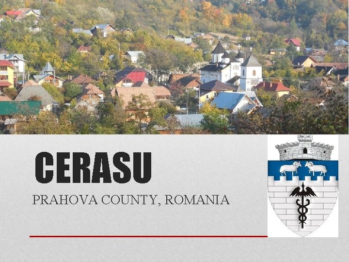 CERASU PRAHOVA COUNTY, ROMANIA 