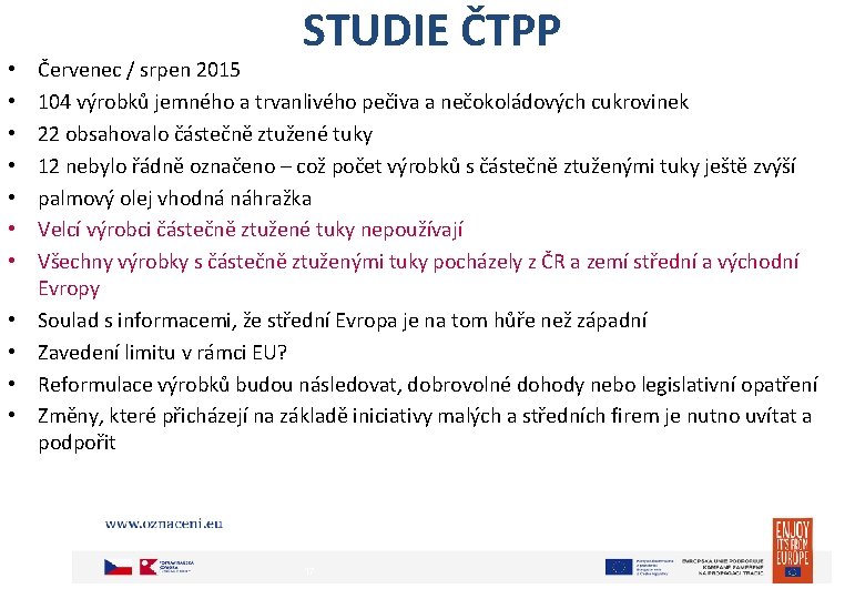  • • • STUDIE ČTPP Červenec / srpen 2015 104 výrobků jemného a