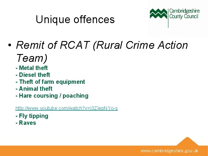 Unique offences • Remit of RCAT (Rural Crime Action Team) - Metal theft -