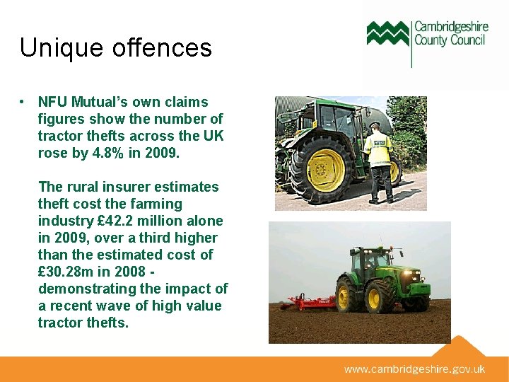 Unique offences • NFU Mutual’s own claims figures show the number of tractor thefts