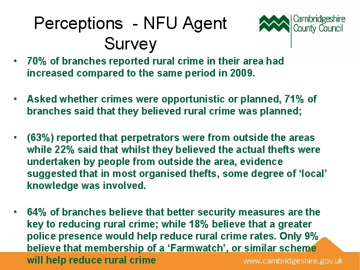 Perceptions - NFU Agent Survey • 70% of branches reported rural crime in their