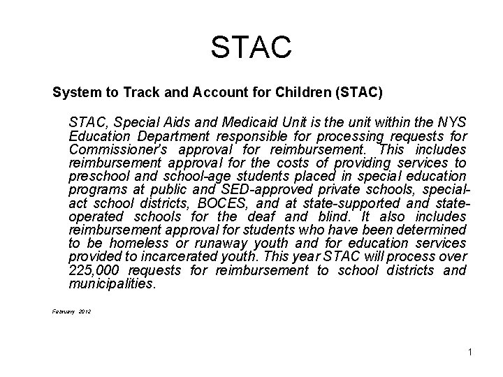 STAC System to Track and Account for Children (STAC) STAC, Special Aids and Medicaid