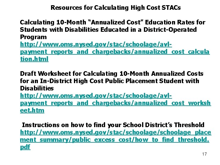 Resources for Calculating High Cost STACs Calculating 10 -Month “Annualized Cost” Education Rates for