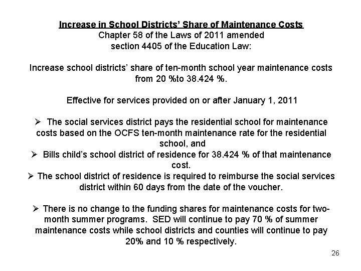 Increase in School Districts’ Share of Maintenance Costs Chapter 58 of the Laws of