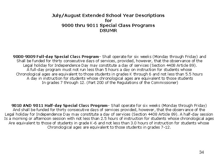 July/August Extended School Year Descriptions for 9000 thru 9011 Special Class Programs DSUMR 9000