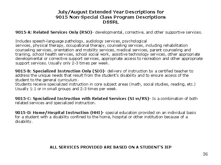 July/August Extended Year Descriptions for 9015 Non-Special Class Program Descriptions DSSRL 9015 -A: Related