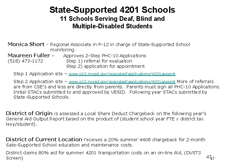 State-Supported 4201 Schools 11 Schools Serving Deaf, Blind and Multiple-Disabled Students Monica Short -