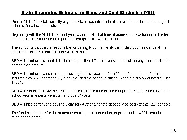 State-Supported Schools for Blind and Deaf Students (4201) Prior to 2011 -12 - State