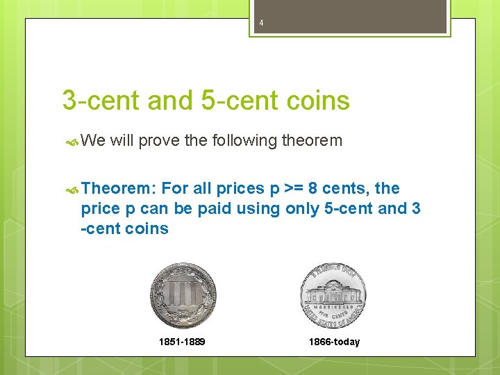 4 3 -cent and 5 -cent coins We will prove the following theorem Theorem: