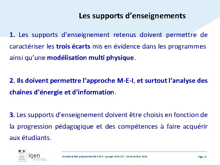 Les supports d’enseignements 1. Les supports d’enseignement retenus doivent permettre de caractériser les trois