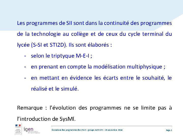 Les programmes de SII sont dans la continuité des programmes de la technologie au