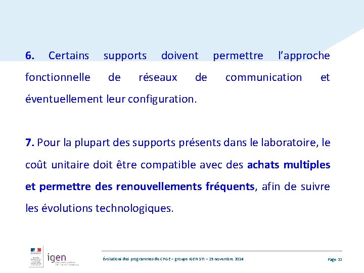 6. Certains supports doivent permettre l’approche fonctionnelle de réseaux de communication et éventuellement leur