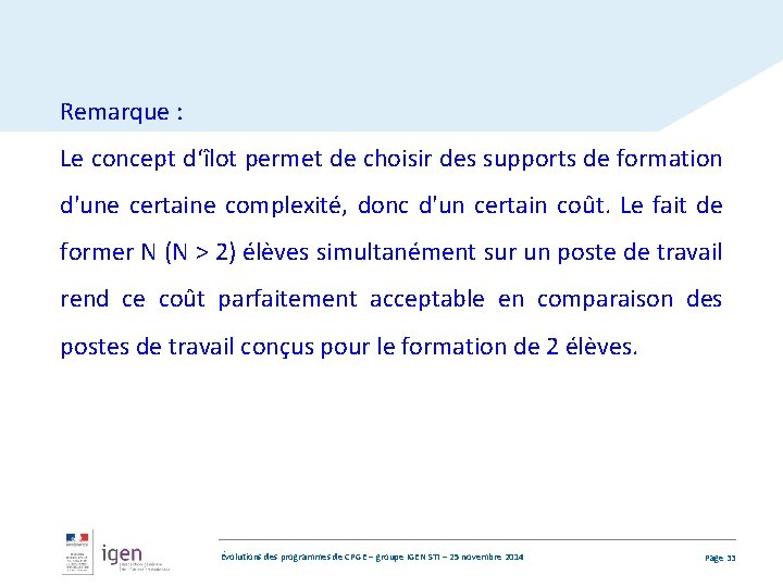 Remarque : Le concept d‘îlot permet de choisir des supports de formation d'une certaine