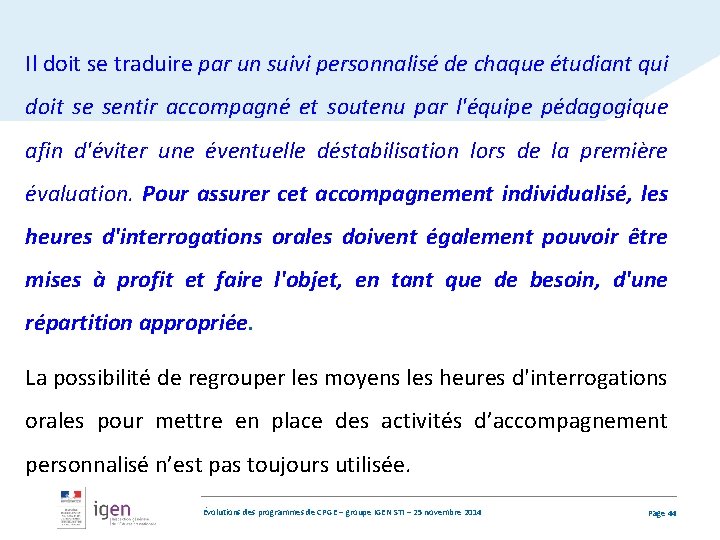 Il doit se traduire par un suivi personnalisé de chaque étudiant qui doit se