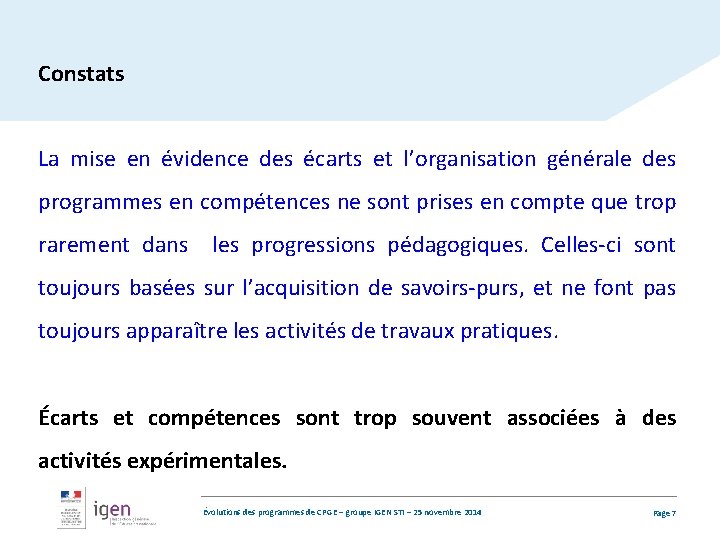 Constats La mise en évidence des écarts et l’organisation générale des programmes en compétences